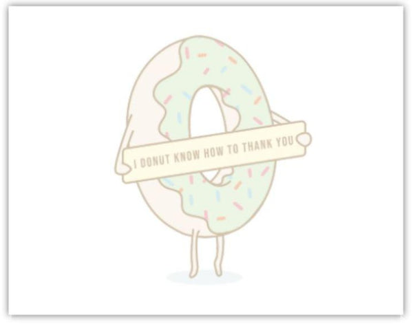 'I Donut Know How to Thank You ' card