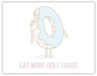 'Eat More Hole Foods" cheeky card